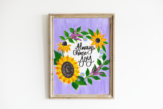 "Always Choose Joy-Sunflowers" Bethany Joy Art Print