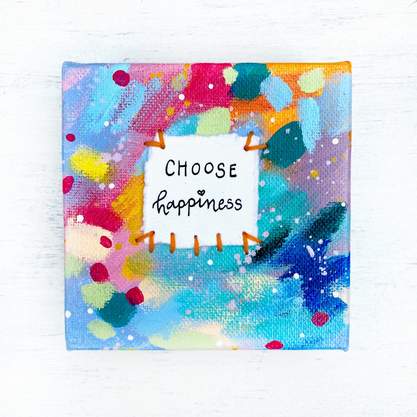 Choose Happiness 4x4 inch original abstract canvas with embroidery thread accents - Bethany Joy Art