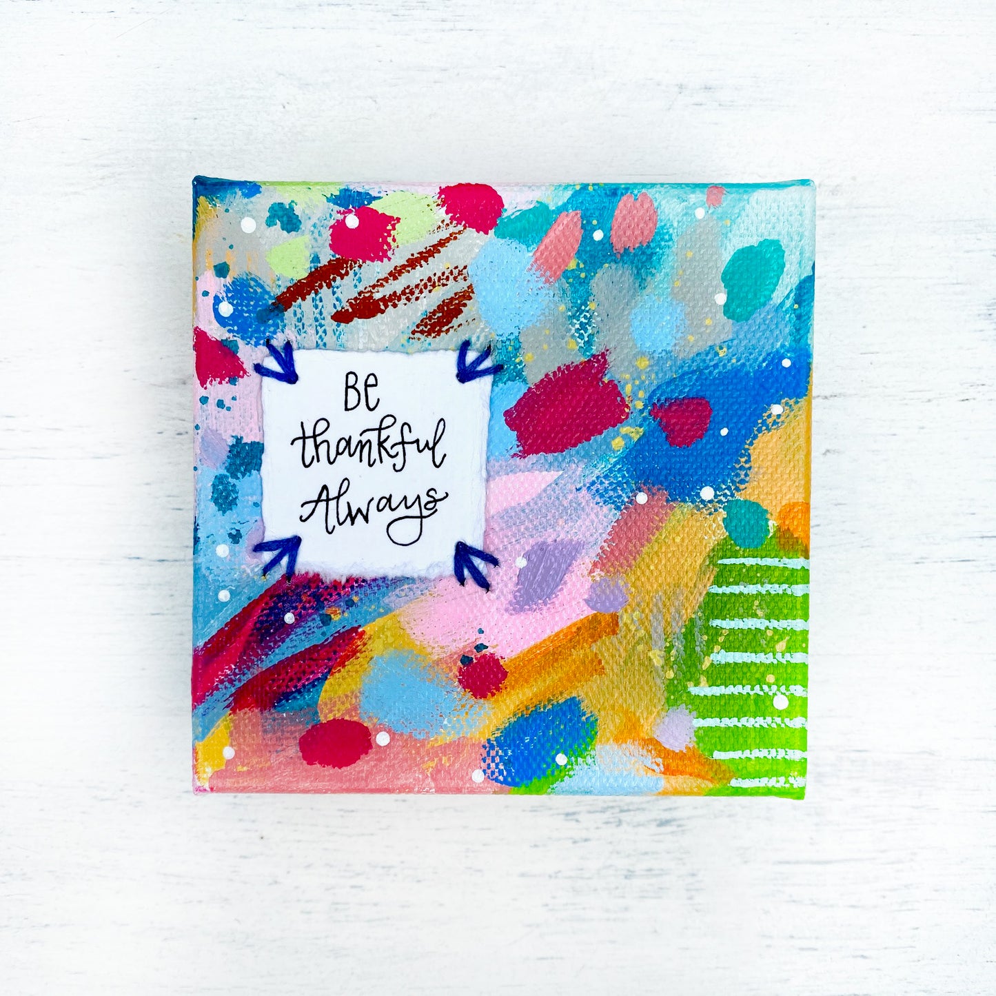 Be Thankful Always 4x4 inch original abstract canvas with embroidery thread accents - Bethany Joy Art