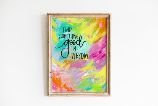 "Find the Good" Bethany Joy Art Print