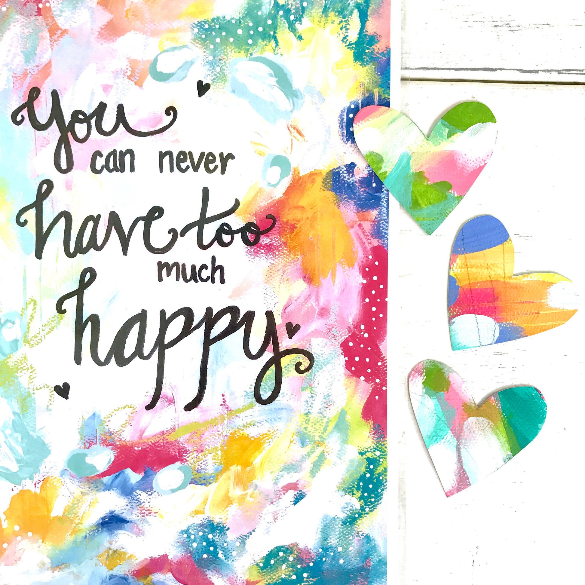 Inspirational Art Print: "Too Much Happy" 8.5x11 inch print - Bethany Joy Art