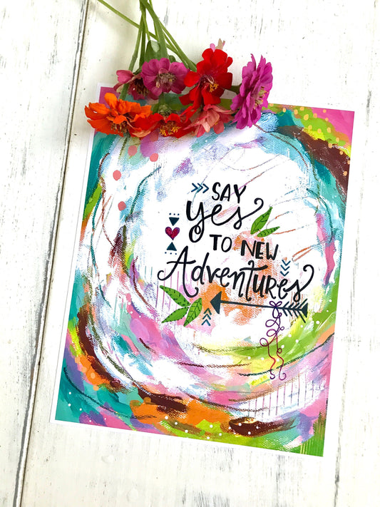 Inspirational Art Print "Yes to New Adventures" 8.5 x 11 inch art print - Bethany Joy Art