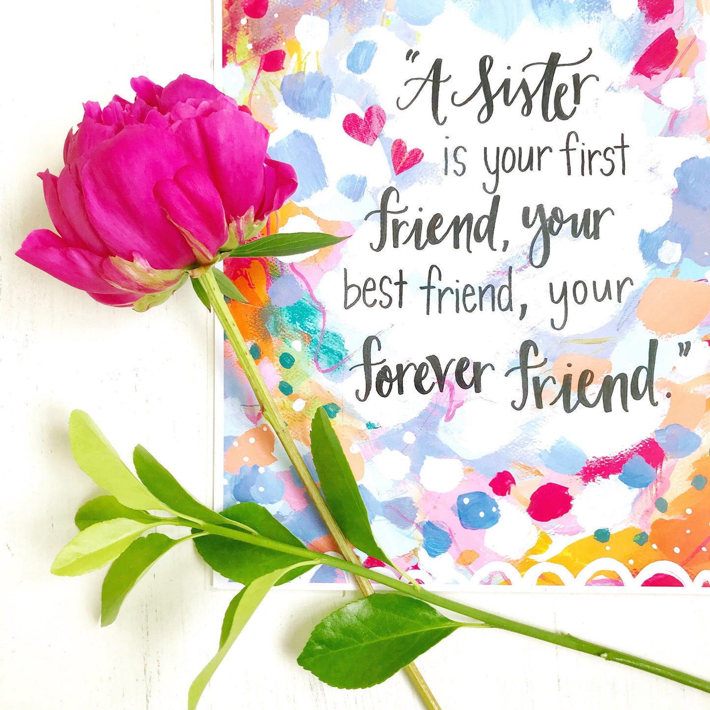 Inspirational Art Print 8.5x11 inches / Sister and Friend / Gift for Sister / Sister's Friendship / Best Sister Ever / Gift for her - Bethany Joy Art