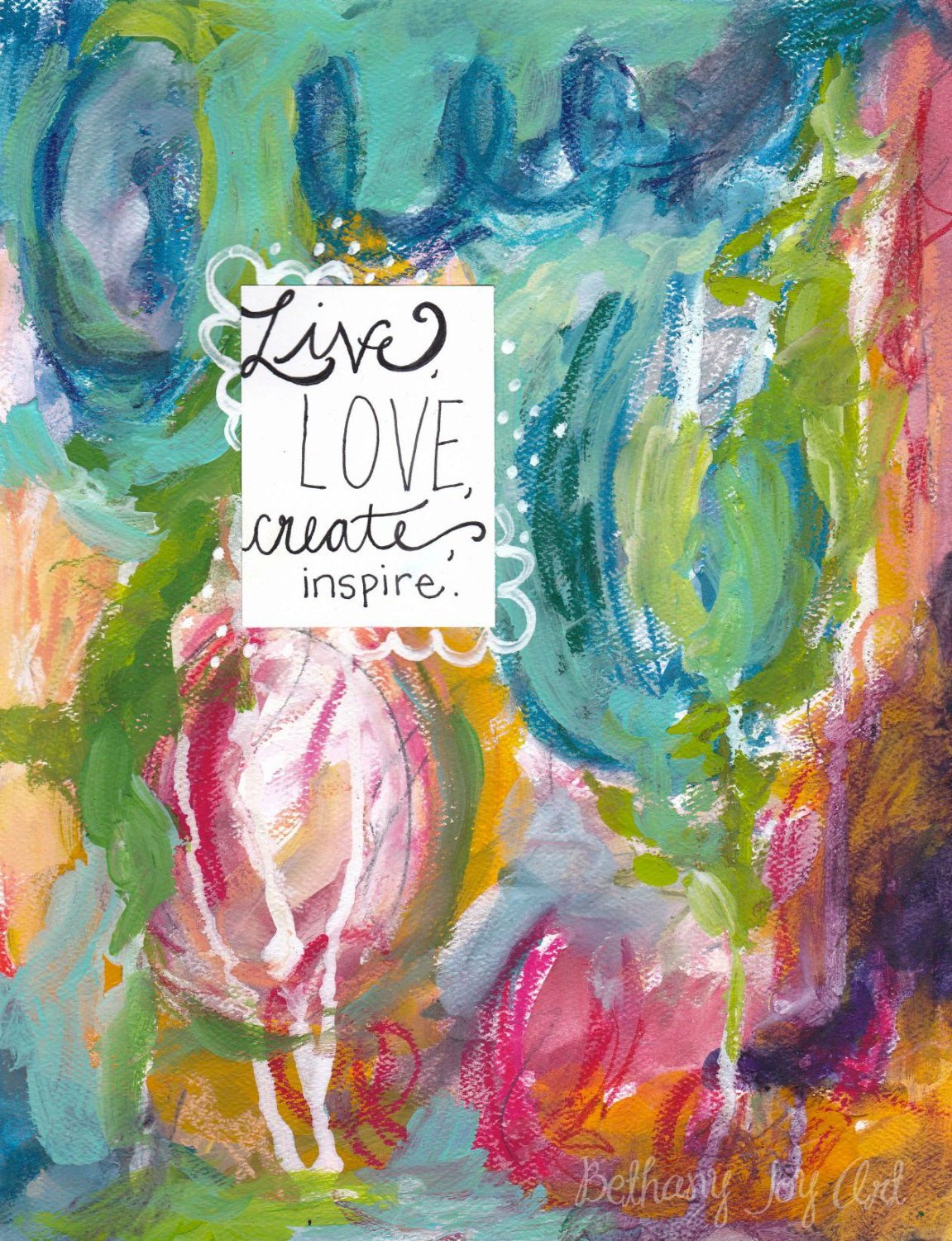 Mixed Media Paper Print: "Live, Love, Create, Inspire" - Bethany Joy Art