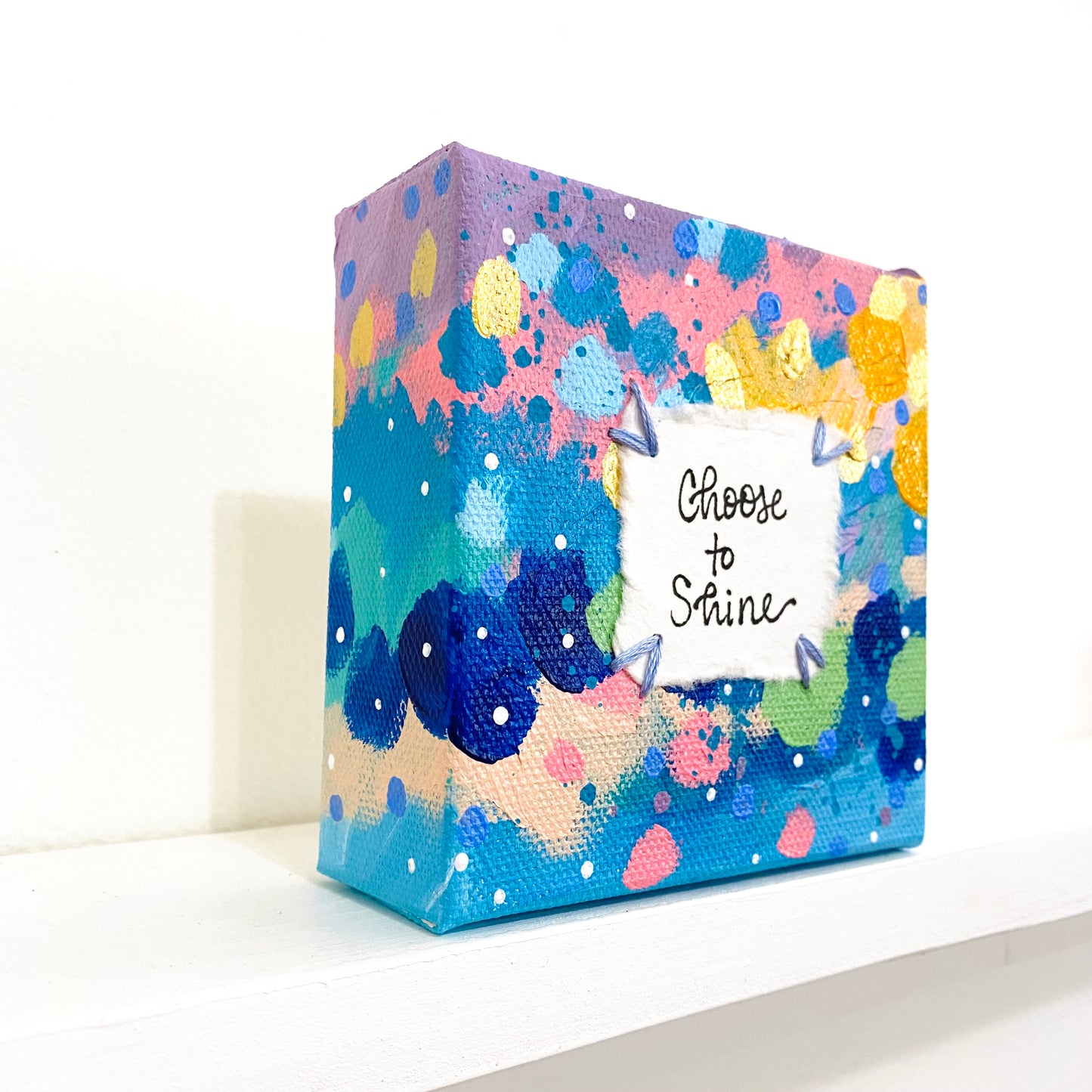 Choose to Shine 4x4 inch original abstract canvas with embroidery thread accents