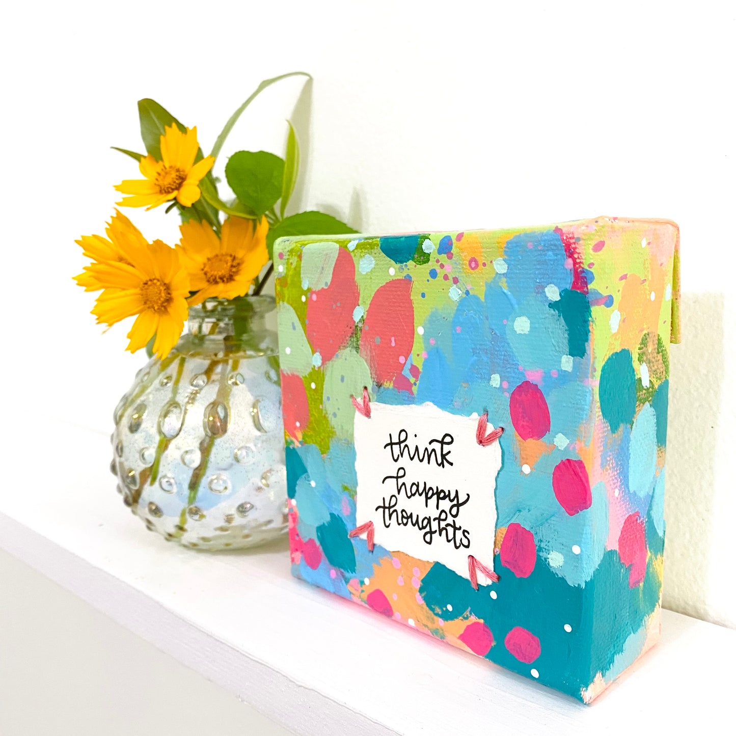 Think Happy Thoughts 4x4 inch original abstract canvas with embroidery thread accents