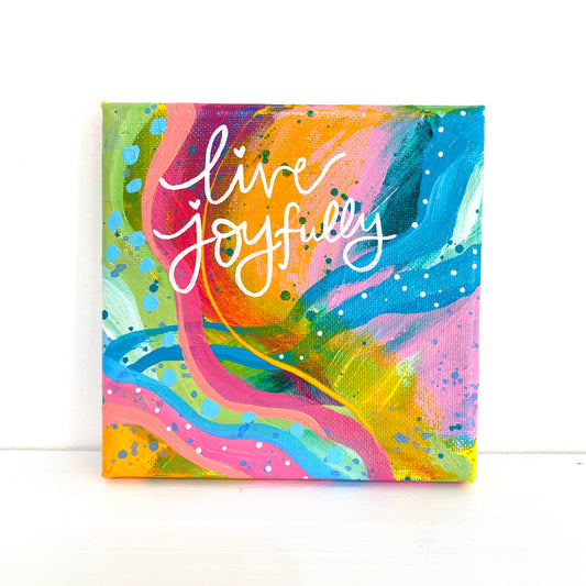 Live Joyfully 5x5 inch abstract original canvas