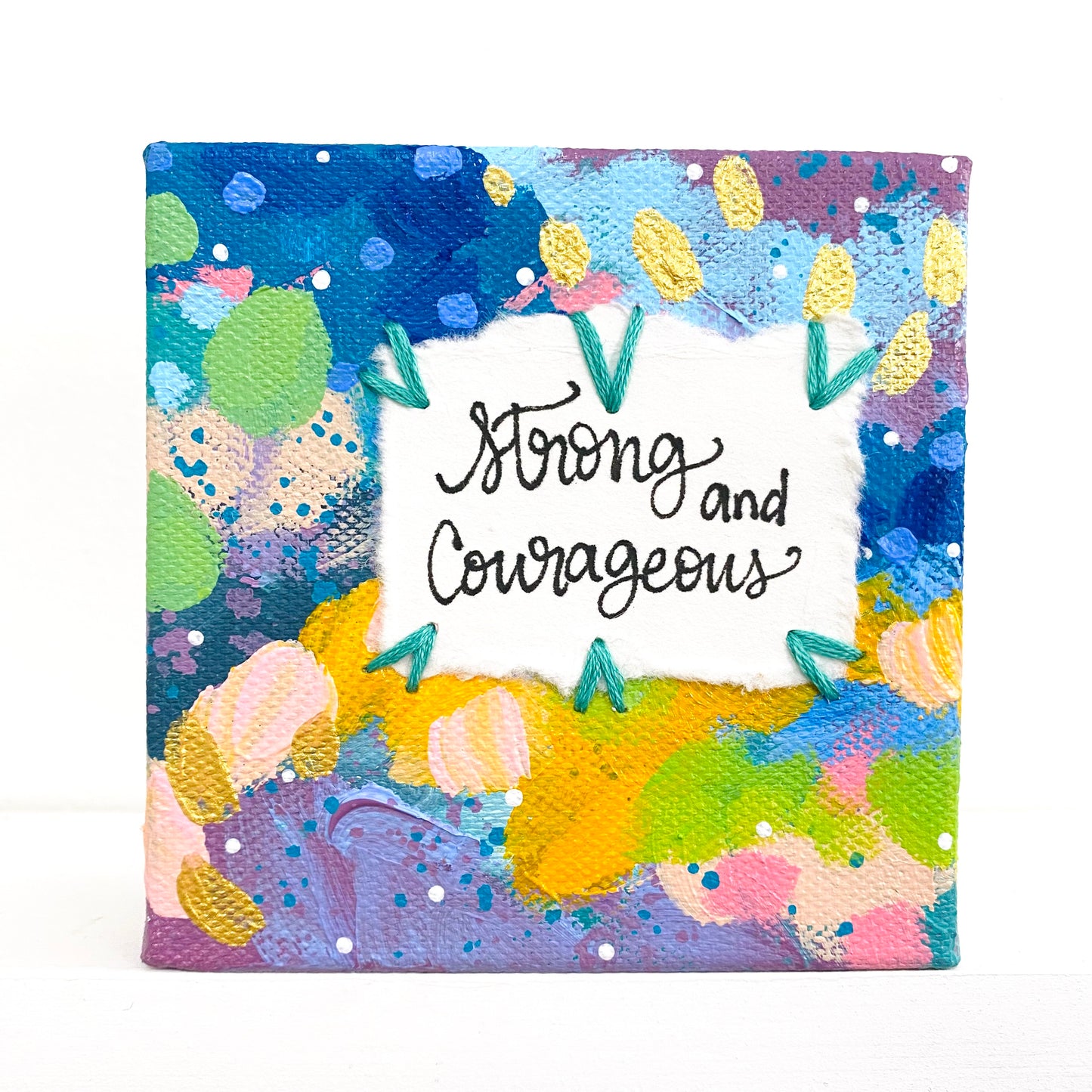 Strong and Courageous 4x4 inch original abstract canvas with embroidery thread accents