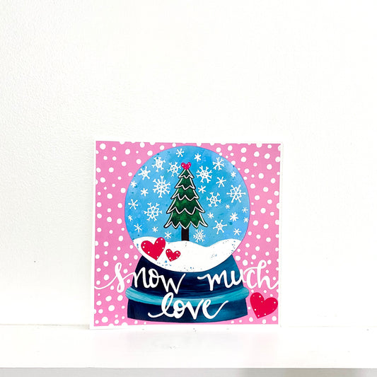 Snow Much Love Bethany Joy Holiday Art Print