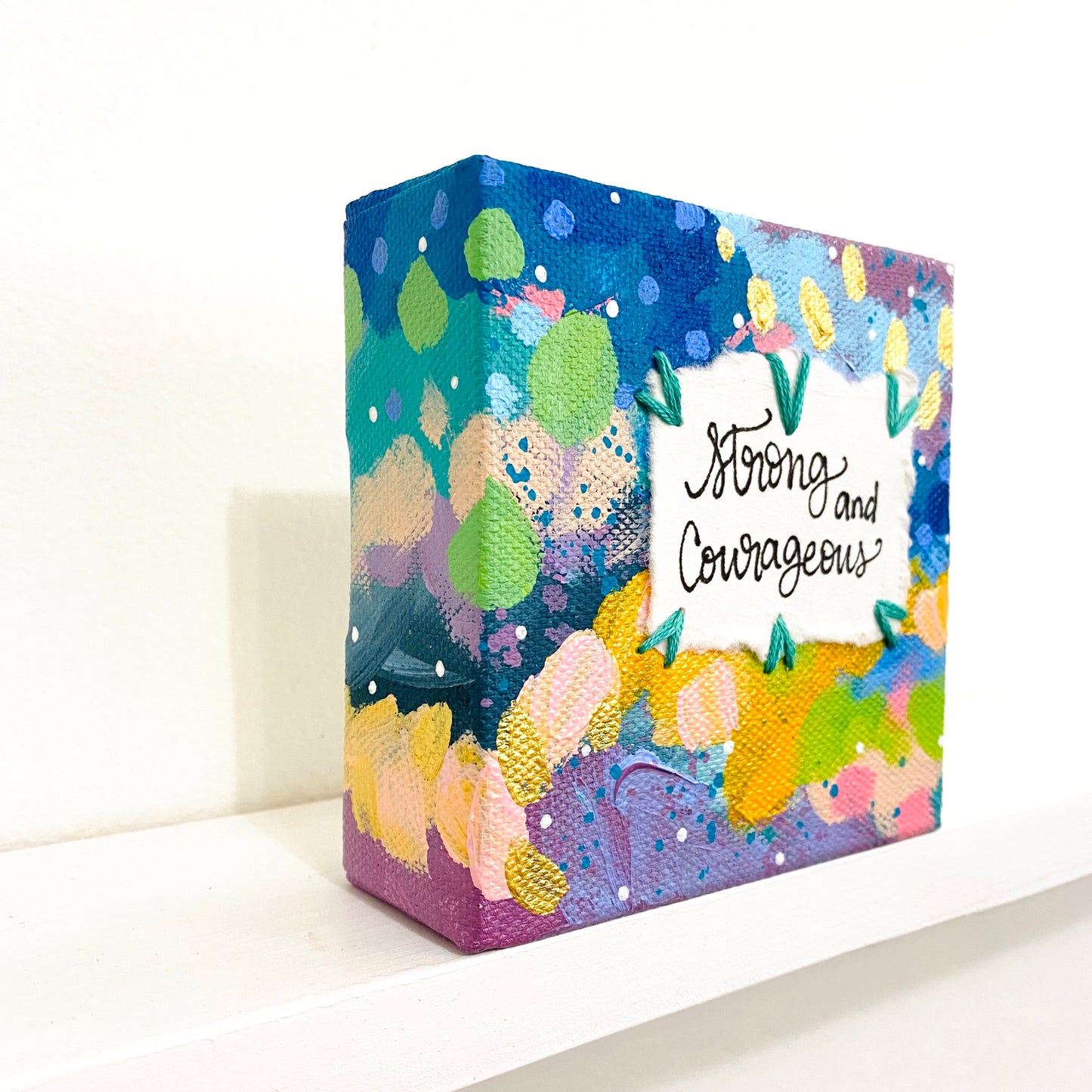 Strong and Courageous 4x4 inch original abstract canvas with embroidery thread accents