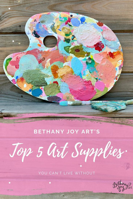 Top 5 Art Supplies You Can't Live Without