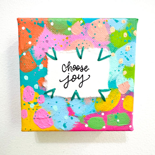 Choose Joy 4x4 inch original abstract canvas with embroidery thread accents