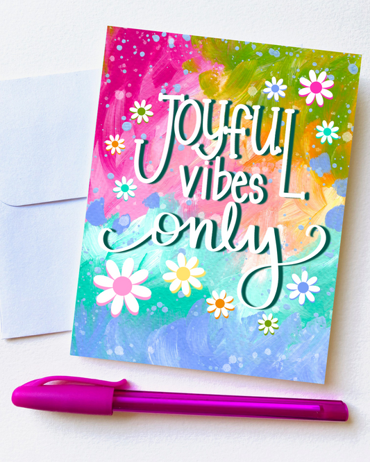 "Joyful Vibes Only” Card with Envelope