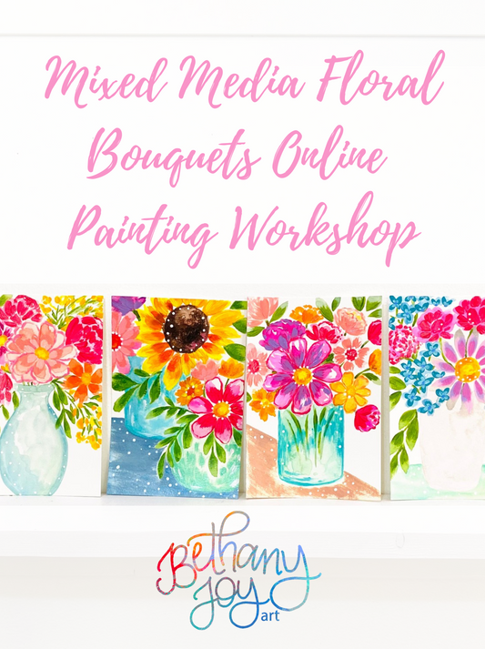 Online Workshop: Mixed Media Flower Bouquet Painting