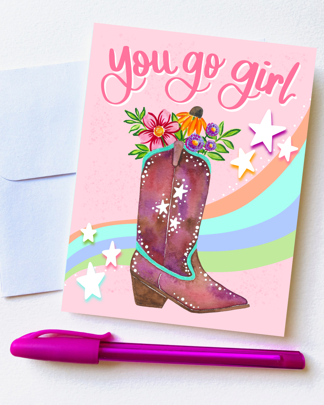 "You Go Girl Cowgirl Boot” Card with Envelope