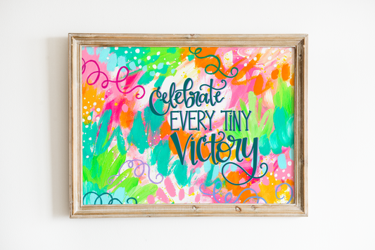 "Celebrate Every Tiny Victory" Bethany Joy Art Print