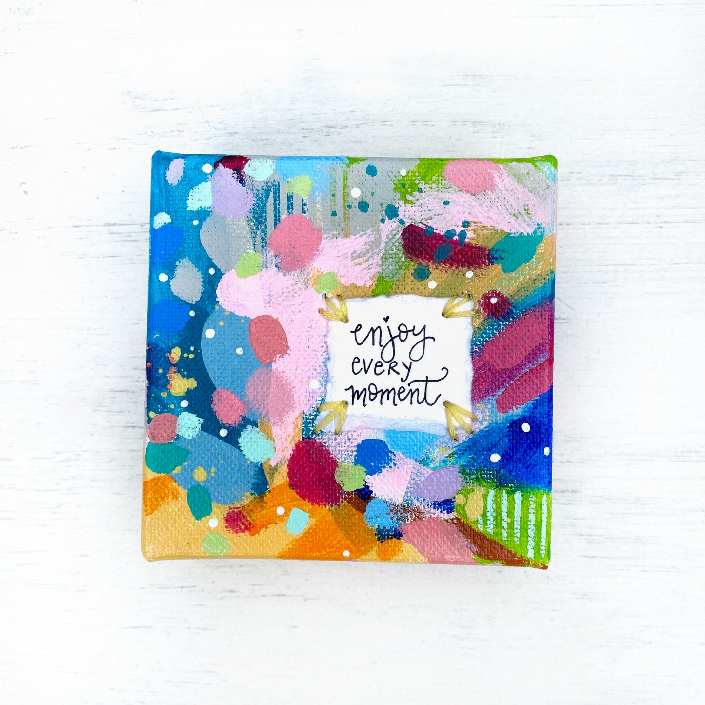 Enjoy Every Moment 4x4 inch original abstract canvas with embroidery thread accents - Bethany Joy Art