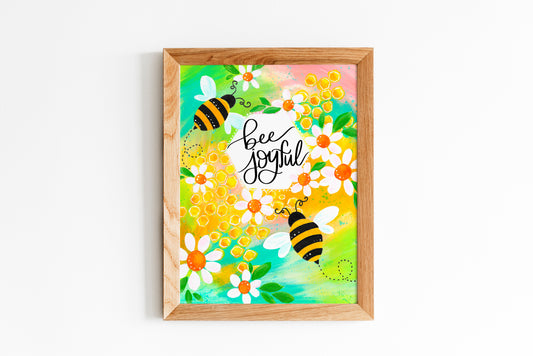"Bee Joyful" Bethany Joy Art Print