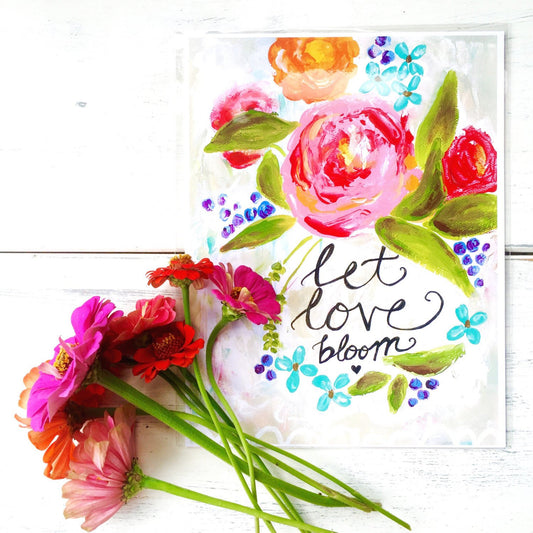 Inspirational Art: "Let Love Bloom" - 8.5x11 Print - Bethany Joy Art