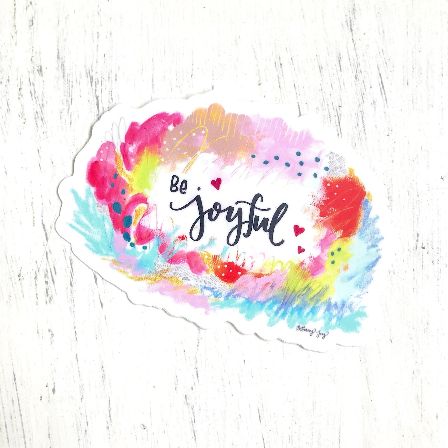 Be Joyful Sticker / Water Bottle Sticker / Bumper Sticker / Laptop Sticker - Bethany Joy Art