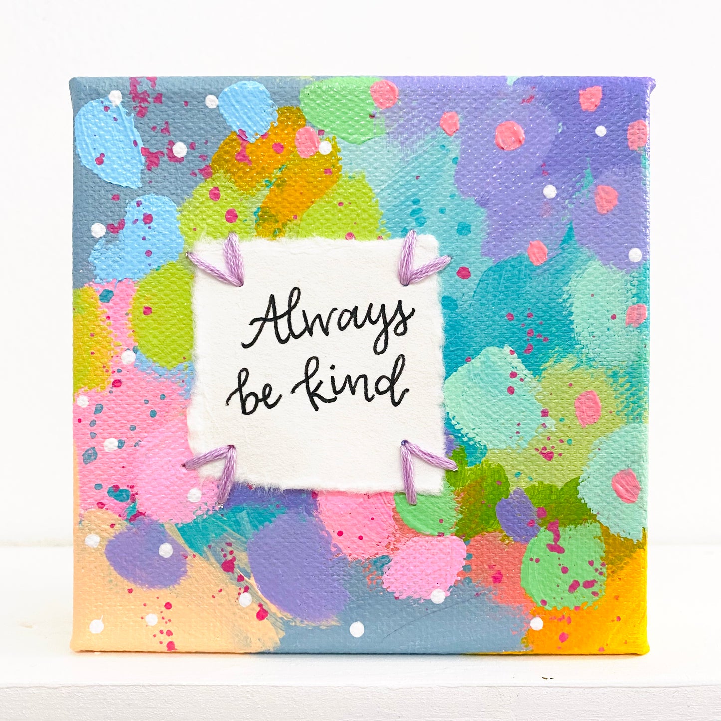 Always Be Kind 4x4 inch original abstract canvas with embroidery thread accents