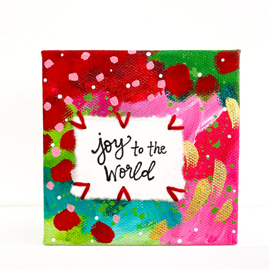 Joy to the World #2 4x4 inch original abstract canvas with embroidery thread accents