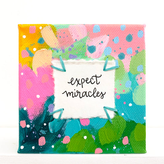Expect Miracles 4x4 inch original abstract canvas with embroidery thread accents