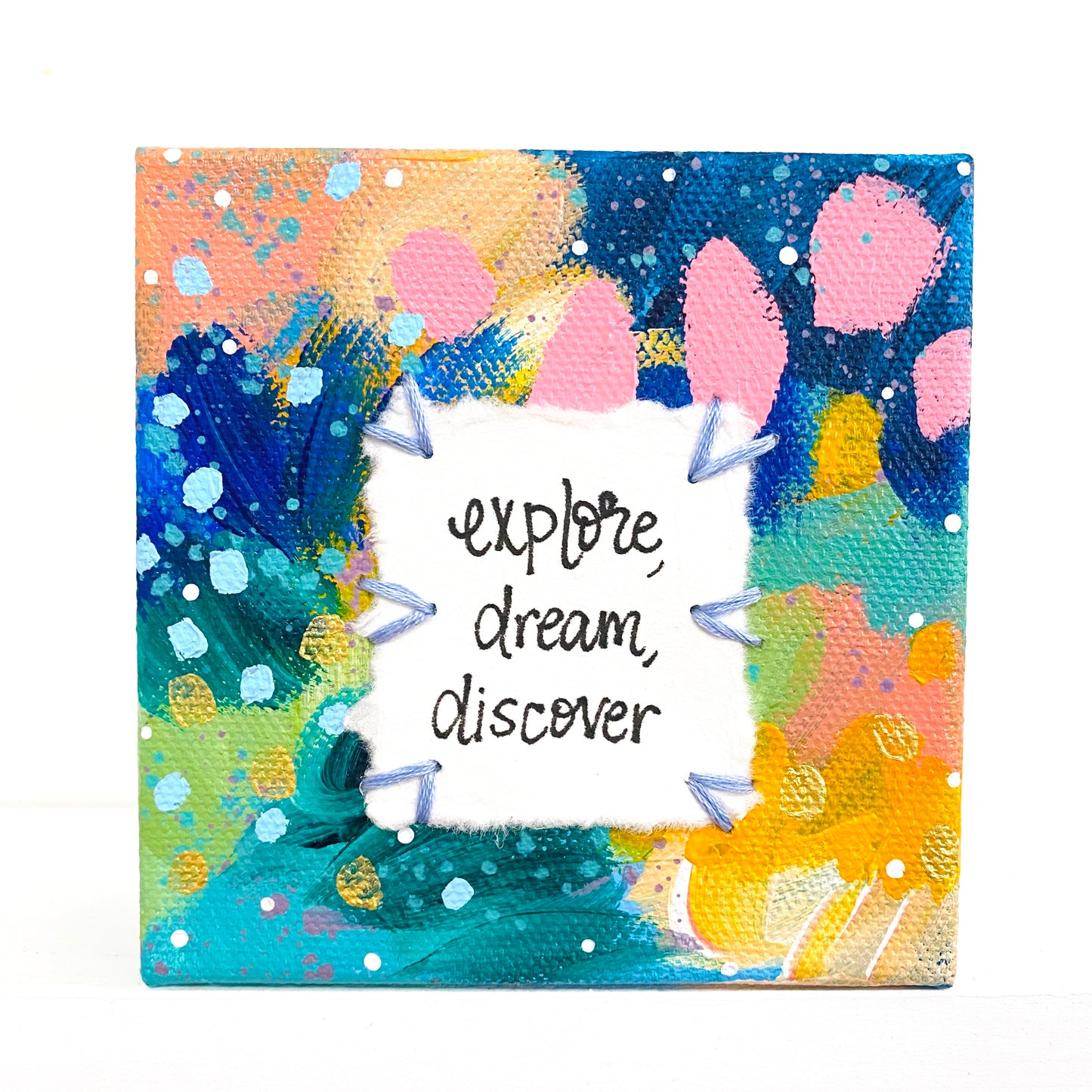 Explore, Dream, Discover 4x4 inch original abstract canvas with embroidery thread accents