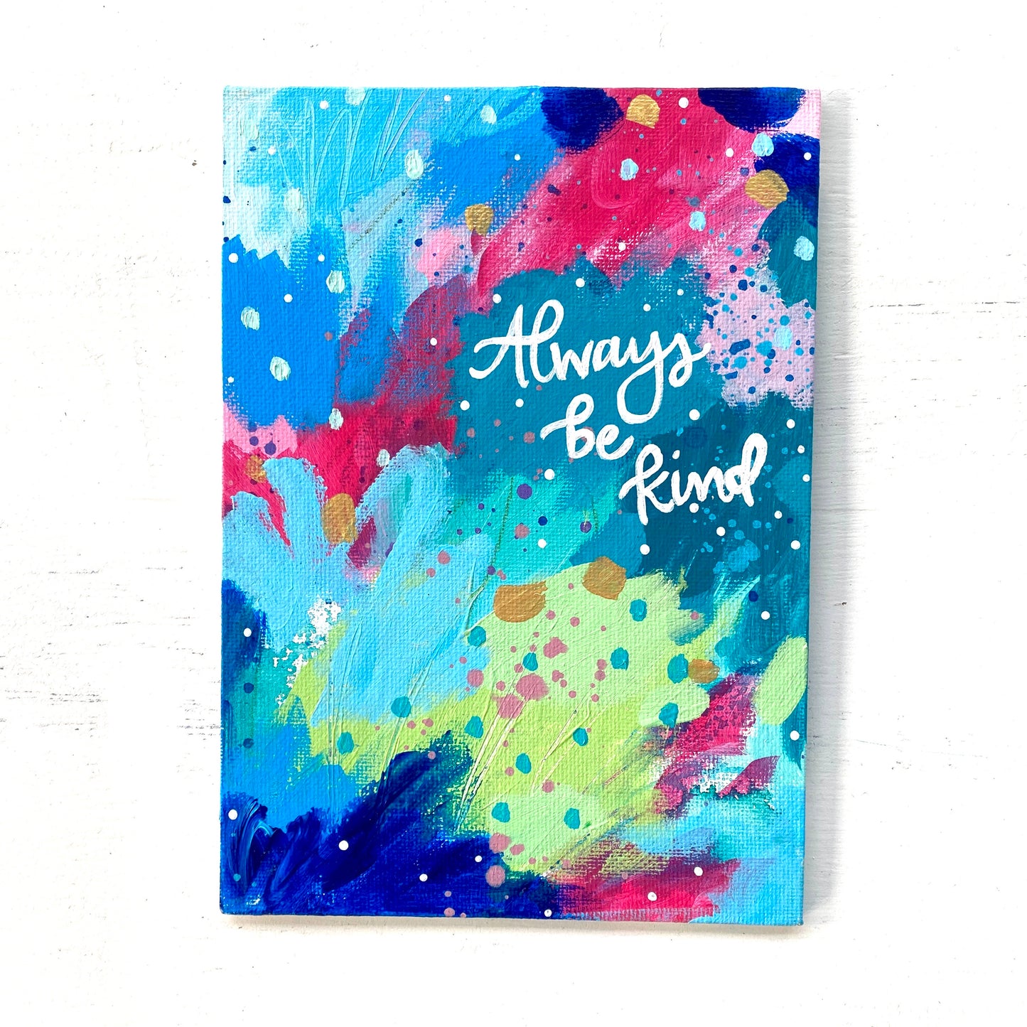 August 2020 Daily Painting Day 30 “Always be Kind” 5x7 inch original