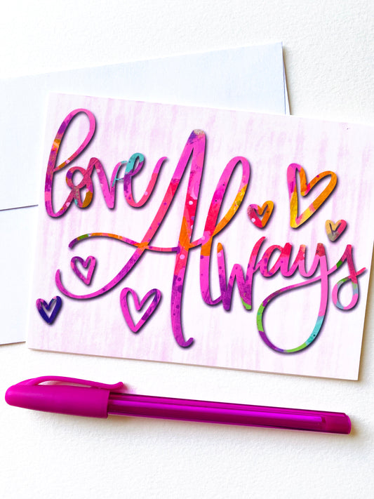 "Love Always" Valentine Card with Envelope
